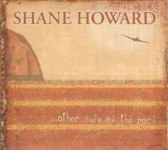 Shane Howard - ...Other Side Of The Rock (CD)