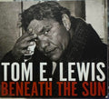 Tom E. Lewis - Beneath The Sun (CD)