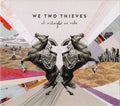 We Two Thieves - At Midnight We Ride (CD)