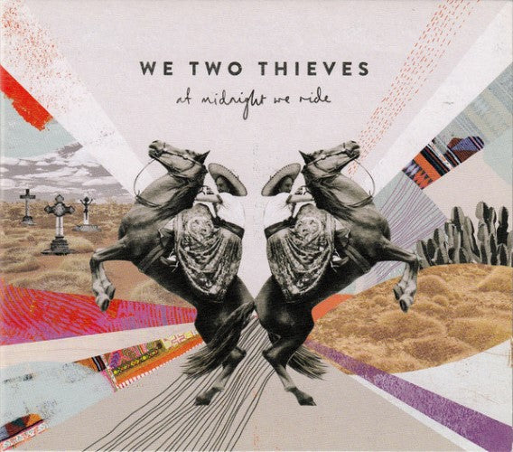 We Two Thieves - At Midnight We Ride (CD)