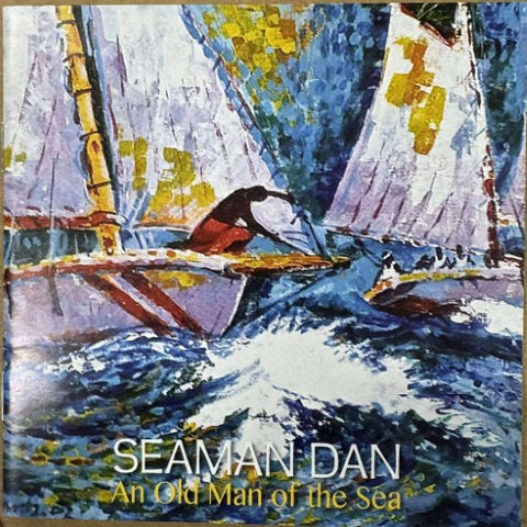 Seaman Dan - An Old Man Of The Sea (CD)
