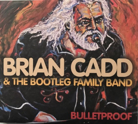 Brian Cadd & The Bootleg Family Band - Bulletproof (CD)