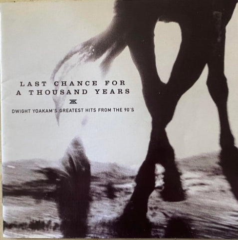 Dwight Yoakam - Last Chance For A Thousand Years (CD)
