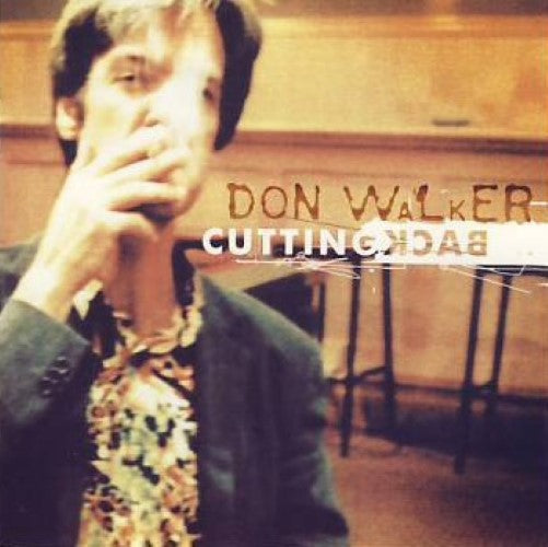 Don Walker - Cutting Back (CD)