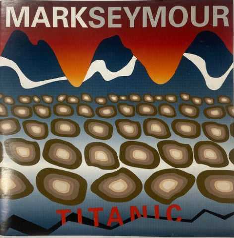 Mark Seymour - Titanic (CD)