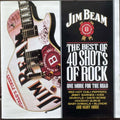 Compilation - Jim Beam : The Best Of 40 Shots Of Rock (CD)