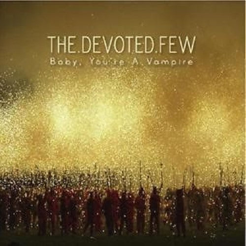 The Devoted Few - Baby, You're A Vampire (CD)