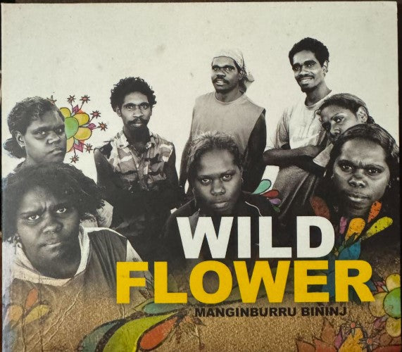 Wildflower - Manginburra Bininj (CD)