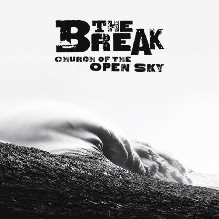 The Break - Church Of The Open Sky (CD)