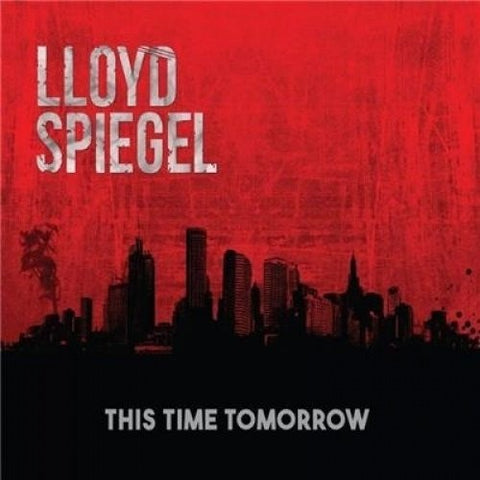 Lloyd Spiegel - This Time Tomorrow (CD)