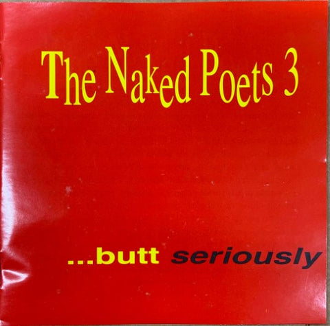 The Naked Poets - 3… Butt Seriously (CD)