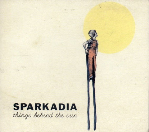 Sparkadia - Things Behind The Sun (CD)