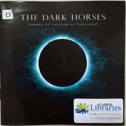 The Dark Horses - Tunnel At The End Of The Light (CD)