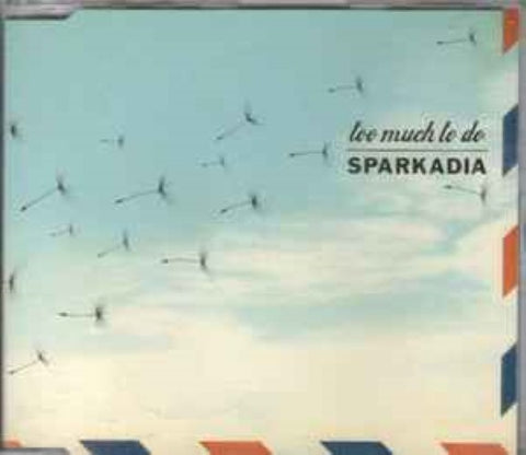 Sparkadia - Too Much To Do (CD)