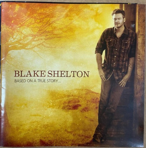 Blake Shelton - Based On A True Story (CD)