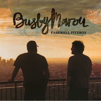 Busby Marou - Farewell Fitzroy (CD)