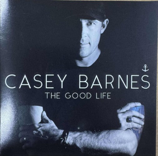 Casey Barnes - The Good Life (CD)