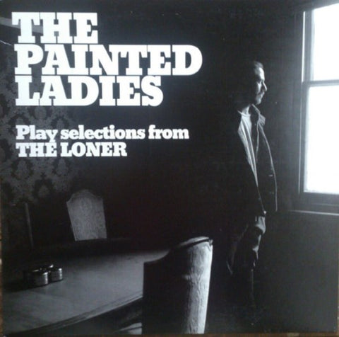 The Painted Ladies - Play Selections From The Loner (CD)