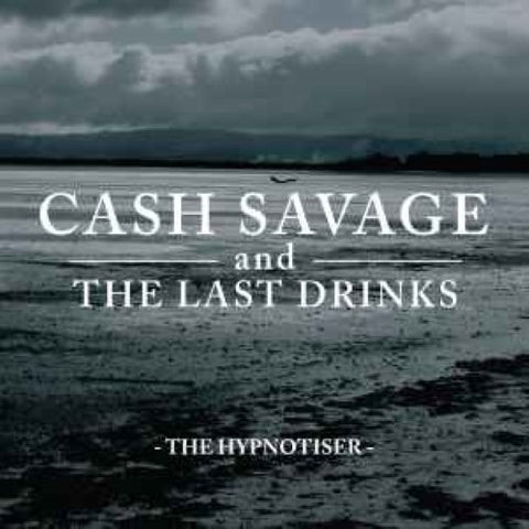 Cash Savage And The Last Drinks - The Hypnotiser (CD)