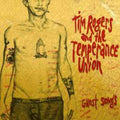 Tim Rogers And The Temperance Union - Ghost Songs / Dirty Ron (CD)