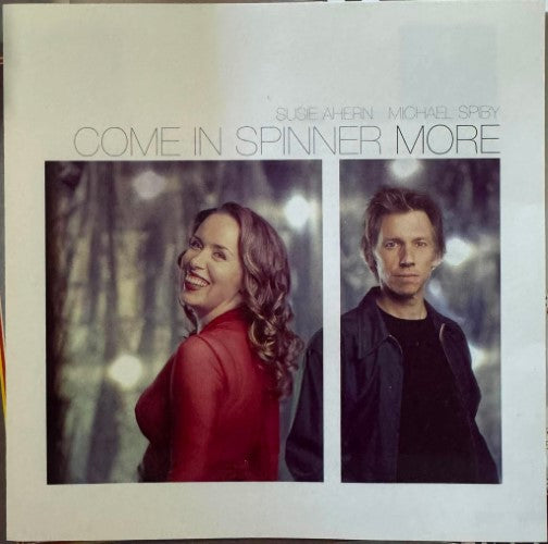 Susie Ahern / Michael Spiby - Come In Spinner More (CD)