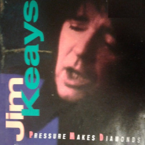 Jim Keays - Pressure Makes Diamonds (CD)