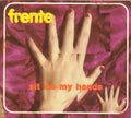 Frente! - Sit On My Hands (CD)