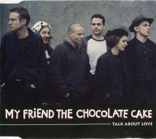 My Friend The Chocolate Cake - Talk About Love (CD)