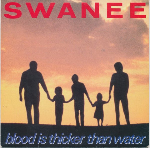 Swanee - Blood Is Thicker Than Water (Vinyl 7'')