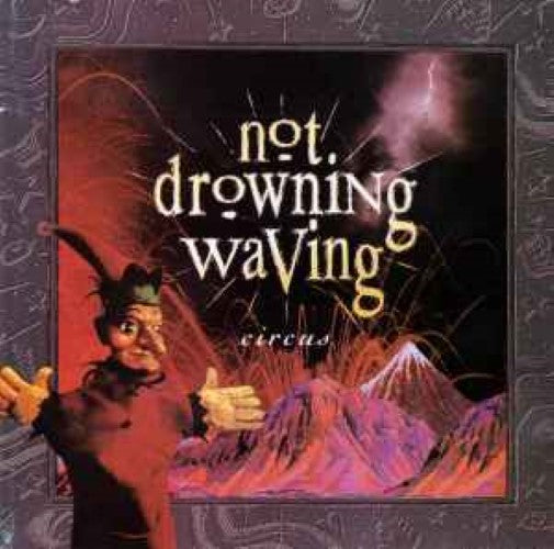 Not Drowning, Waving - Circus (CD)