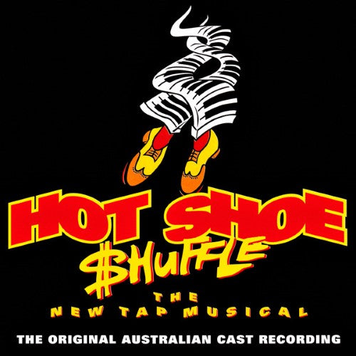 Compilation - Hot Shoe Shuffle: The New Tap Musical (Original Australian Cast Recording) (CD)