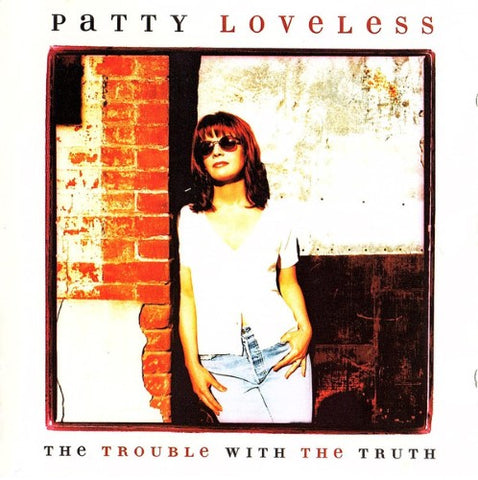 Patty Loveless - The Trouble With The Truth (CD)