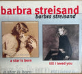 Barbra Streisand - A Star Is Born / Til I Looved You (CD)