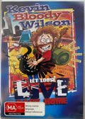 Kevin 'Bloody' Wilson - Let Loose Live Back Home (DVD)