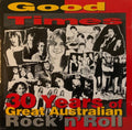 Compilation - Good times : 30 Years Of Australian Rock 'n' Roll (CD)