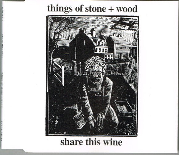 Things Of Stone & Wood - Share This Wine (CD)