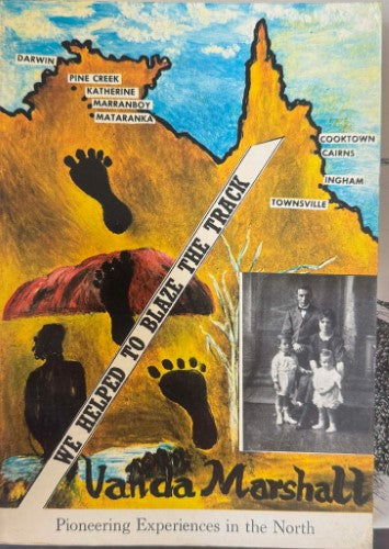 Vanda Marshall - We Helped To Blaze The Track - Pioneering Experiences In The North