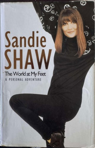 Sandie Shaw - The World At My Feet (A Personal Adventure) (Hardcover)
