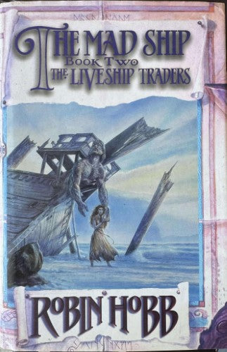 Robin Hobb - The Mad Ship (Book 2 Of The Liveship Traders) (Hardcover)