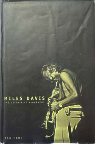 Ian Carr - Miles Davis : The Definitive Biography (Hardcover)