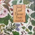 Maryjo Koch - Seed Leaf Flower Fruit (Hardcover)
