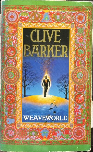 Clive Barker - Weaveworld
