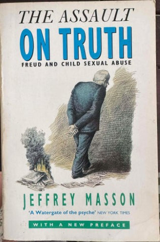 Jeffrey Nasson - The Assault On Truth (Freud & Child Sexual Abuse)