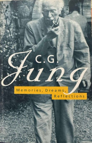 C.G Jung - Memories, Dreams, Reflections