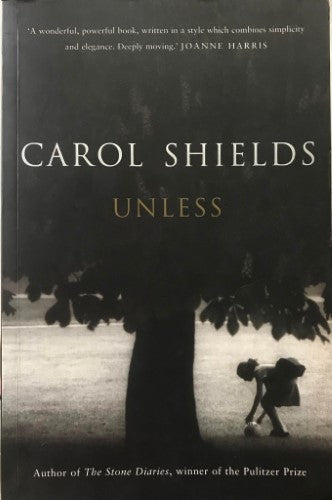 Carol Shields - Unless