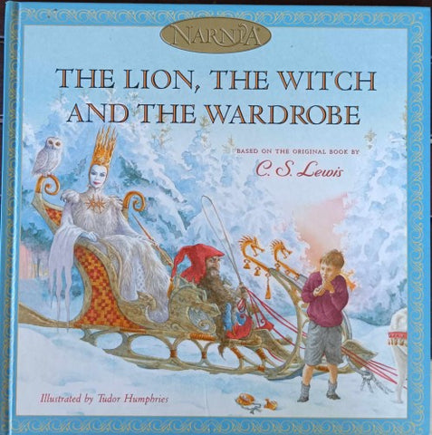 C.S Lewis / Tudor Humphries - The Lion The Witch & The Wardrobe (Hardcover)