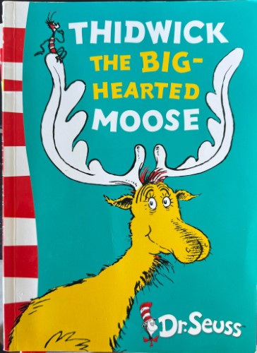 Dr Seuss - Thidwick The Big-Hearted Moose