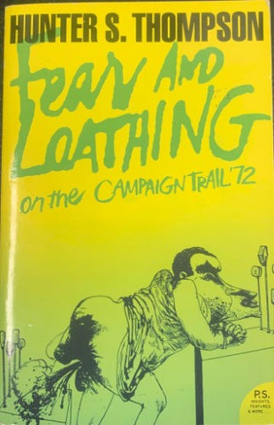 Hunter S. Thompson - Fear and Loathing On The Campaign Trail '72