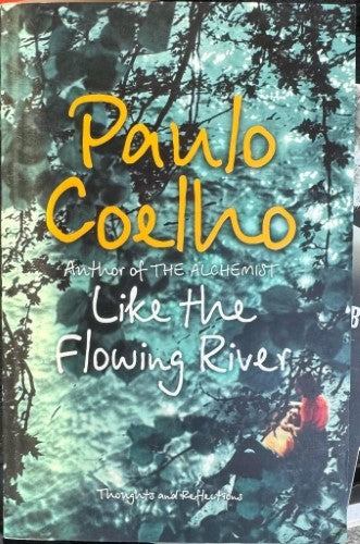 Paulo Coehlo - Like The Flowing River