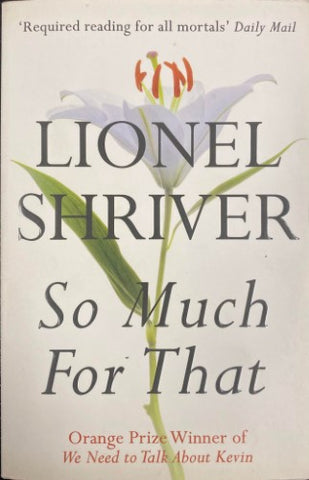 Lionel Shriver - So Much For That